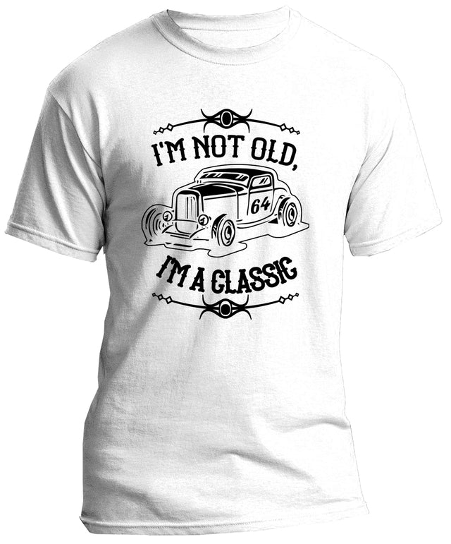 I'm Not Old, I'm A Classic Car T-shirt (white)