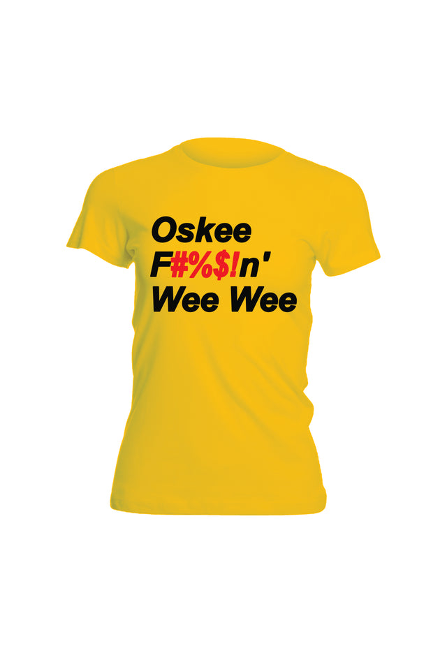 Oskee Frickin' Wee Wee womens T-shirt (yellow)